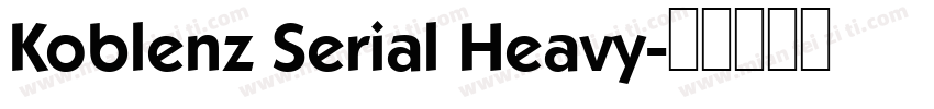 Koblenz Serial Heavy字体转换
